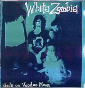 White Zombie - Gods On Voodoo Moon album cover