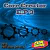 Core Creator - E.P 3