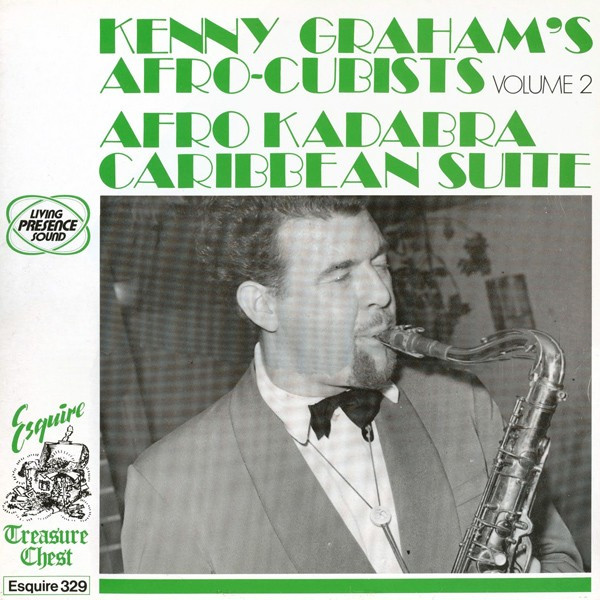 télécharger l'album Kenny Graham's AfroCubists - Volume 2 Afro Kadabra Caribbean Suite
