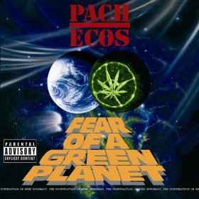 Pachecos - Fear Of A Green Planet album cover