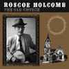 Roscoe Holcomb - The Old Church