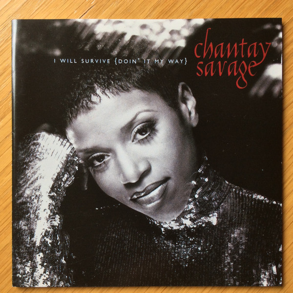 Chantay Savage - I Will Survive {Doin' It My Way} | Releases | Discogs