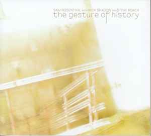 Sam Rosenthal - The Gesture Of History album cover