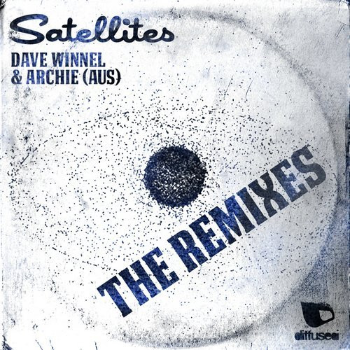 Album herunterladen Dave Winnel & Archie (AUS) - Satellites The Remixes