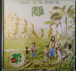 Steel Pulse – Tribute To The Martyrs (CD) - Discogs