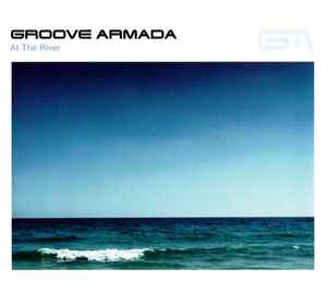 Groove Armada – At The River (1999, CD) - Discogs
