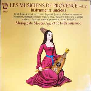 Les Musiciens De Provence – Vol. 3 - Musique Du Moyen-Age Et De La