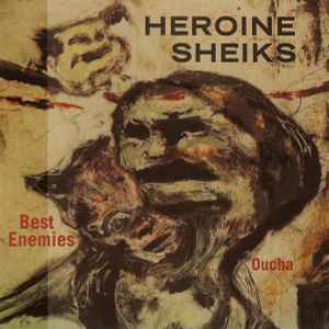 The Heroine Sheiks - Best Enemies / Oucha album cover