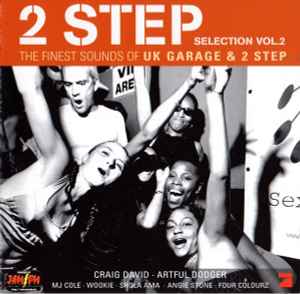 Various - 2 Step Selection Vol.2 (The Finest Sounds Of UK Garage & 2 Step)