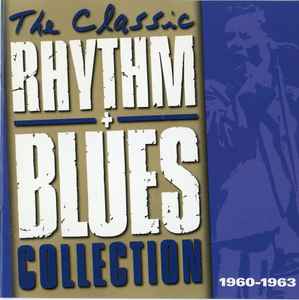 Various - The Classic Rhythm + Blues Collection  1960-1963