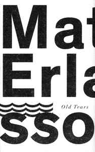 Old Tears - Mats Erlandsson