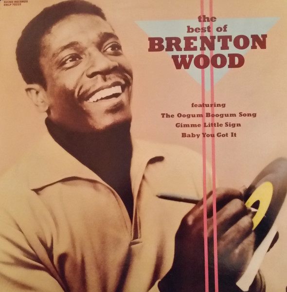 Brenton Wood – The Best Of Brenton Wood (1986, Yellow labels 