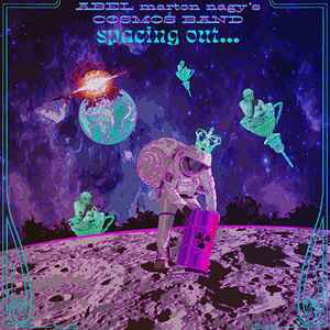 Abel Marton Nagy's Cosmos Band - Spacing Out album cover