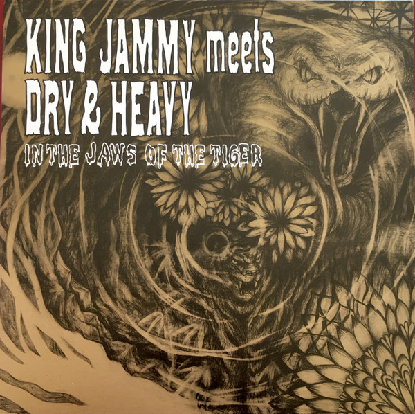 King Jammy meets Dry & Heavy - In The Jaws Of The Tiger | Releases