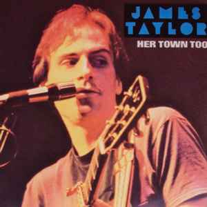 James Taylor – Her Town Too (1981