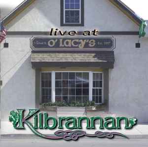 Kilbrannan - Live at O'Lacy's album cover