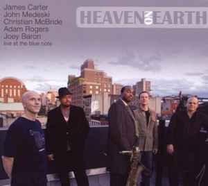 Heaven On Earth - James Carter, John Medeski, Christian McBride, Adam Rogers, Joey Baron