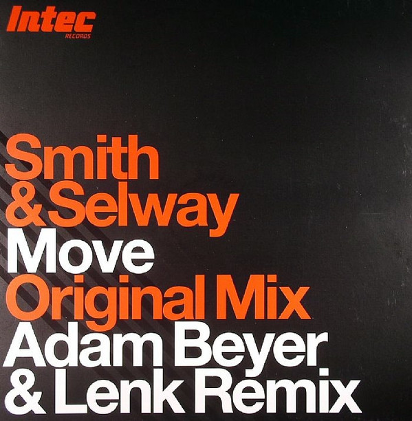 Smith & Selway - Move | Intec Records (INTEC18)