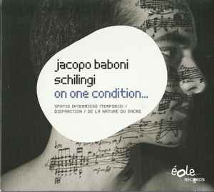 Jacopo Baboni-Schilingi - On One Condition... album cover