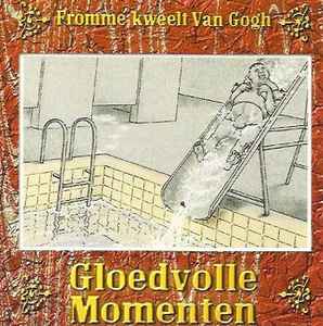 Bob Frommé - Gloedvolle Momenten (Frommé Kweelt Van Gogh) album cover