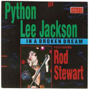 Python Lee Jackson Feat. Rod Stewart – In A Broken Dream (1987