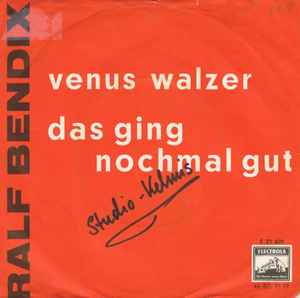 Ralf Bendix - Venus Walzer / Das Ging Nochmal Gut album cover