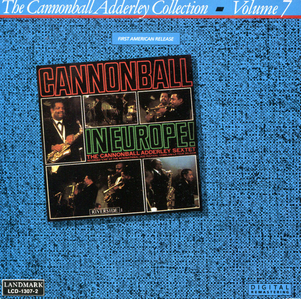 The Cannonball Adderley collection. vol. 7, In Europe / Adderley Cannonball | Cannonball Adderley (1928-1975) - saxophoniste américain de jazz