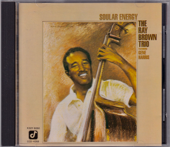 The Ray Brown Trio Featuring Gene Harris – Soular Energy (CD