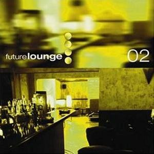 lataa albumi Various - Future Lounge 02