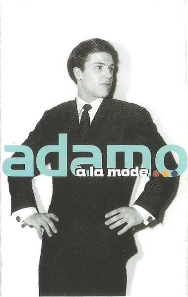 Adamo – À La Mode (1996, CD) - Discogs