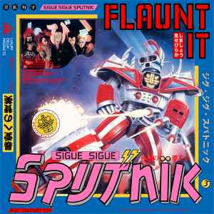 Sigue Sigue Sputnik - Flaunt It  album cover