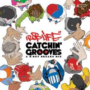 Rob Life - Catchin' Grooves - A B-Boy Breaks Mix album cover