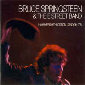 Hammersmith Odeon, London '75 - Bruce Springsteen & The E Street Band