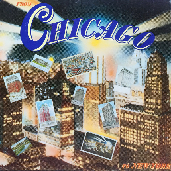 From Chicago To New-York (1981, Vinyl) - Discogs