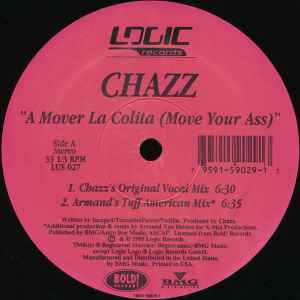 Chazz (6) - A Mover La Colita (Move Your Ass)