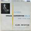 Handel*, Karl Richter With The Karl Richter Chamber Orchestra* - Organ Concertos Vol. 3 Nos. 9 10 11 12