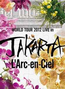 L'Arc-en-Ciel – 20th L'Anniversary World Tour 2012 The Final Live