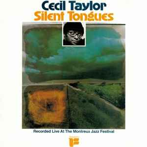 Silent tongues : Abyss, petals and filaments, Jitney / Cecil Taylor, p | Taylor, Cecil (1929-2018) - pianiste jazz. P