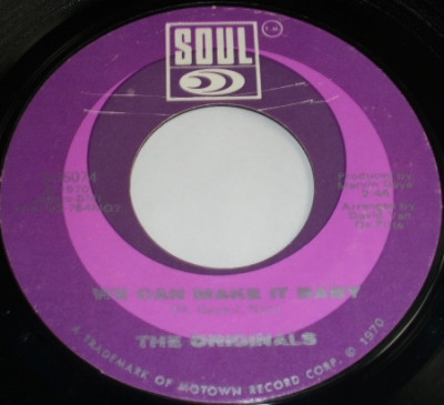 The Originals – We Can Make It Baby / I Like Your Style (1970