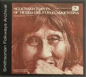 Lola Kiepja - Selk'nam Chants Of Tierra Del Fuego, Argentina album cover