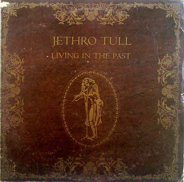 Jethro Tull Living In The Past Vinyl Discogs   Ni05MzUzLmpwZWc 