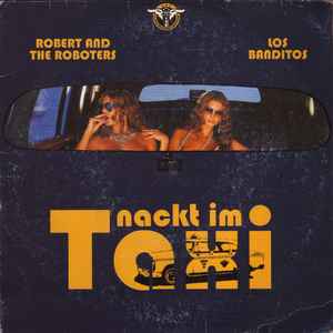 Robert And The Roboters - Nackt Im Taxi