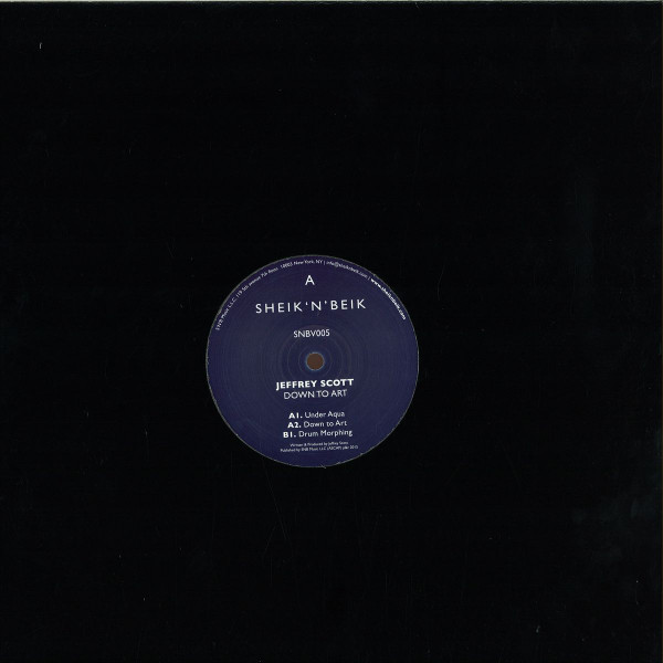 Jeffrey Scott - Down To Art | Sheik 'N' Beik Records (SNBV005) - 2