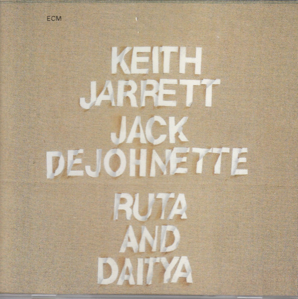 Keith Jarrett • Jack DeJohnette - Ruta And Daitya | Releases | Discogs