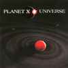 Planet X (4) - Universe
