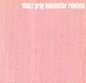 Shazz - Pray (Bob Sinclar Remixes) album cover