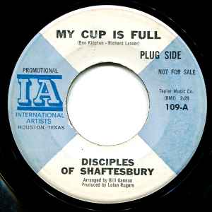 Disciples Of Shaftesbury - My Cup Is Full album cover