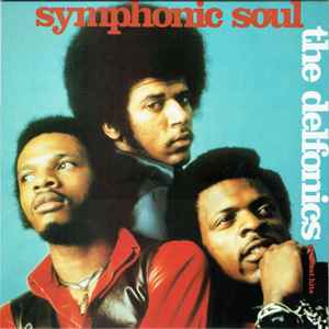 The Delfonics – Symphonic Soul - Greatest Hits (1988, Vinyl) - Discogs
