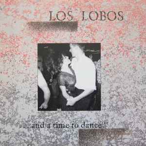 ... And A Time To Dance - Los Lobos