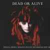 Dead Or Alive - Let Them Drag My Soul Away: Singles, Demos, Sessions And Live Recordings 1979-1982